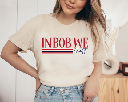 IN BOB WE TRUST TEE